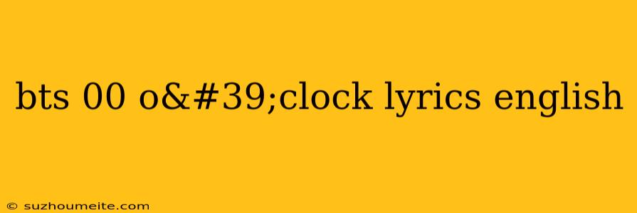 Bts 00 O'clock Lyrics English