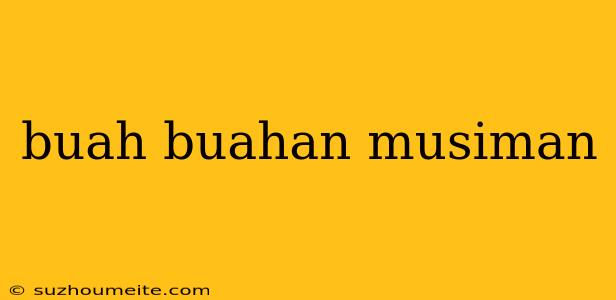 Buah Buahan Musiman