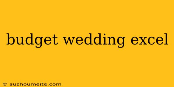 Budget Wedding Excel