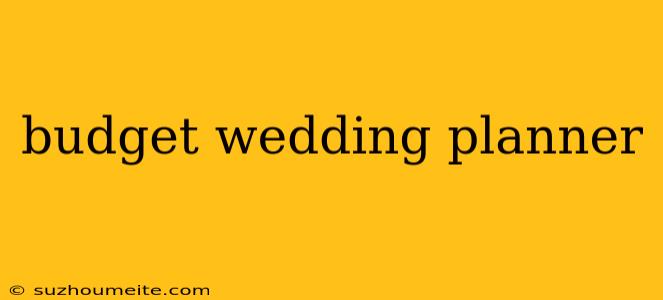 Budget Wedding Planner