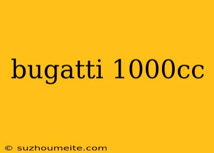 Bugatti 1000cc