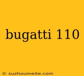 Bugatti 110