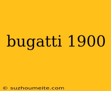 Bugatti 1900