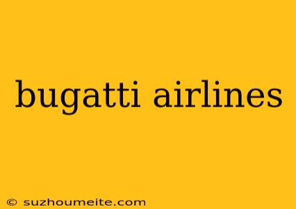 Bugatti Airlines