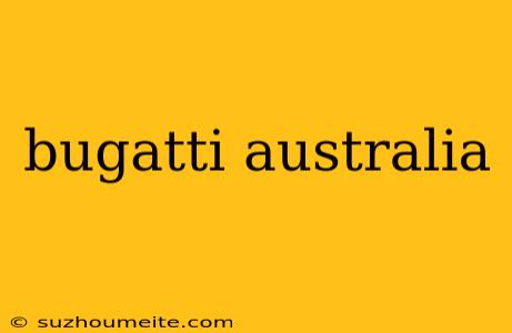 Bugatti Australia