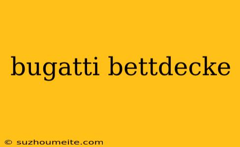 Bugatti Bettdecke