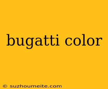 Bugatti Color