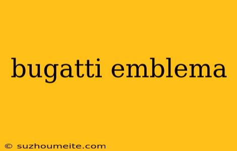 Bugatti Emblema