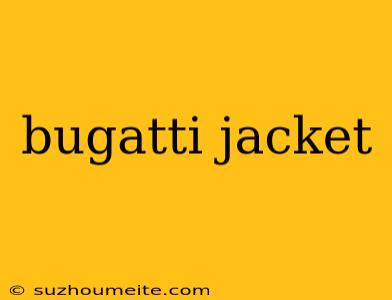 Bugatti Jacket