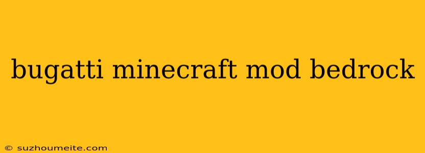 Bugatti Minecraft Mod Bedrock