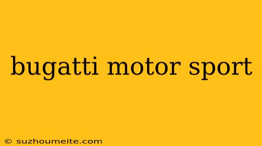 Bugatti Motor Sport