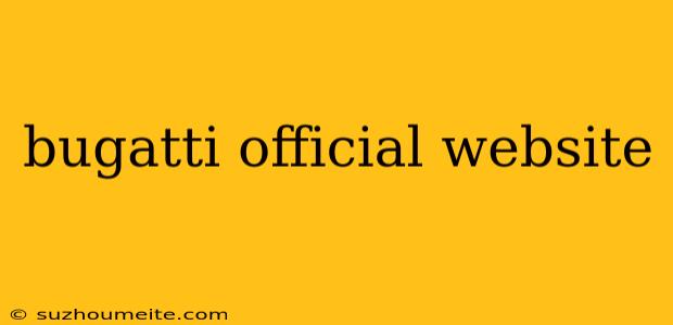 Bugatti Official Website