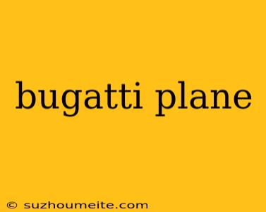 Bugatti Plane