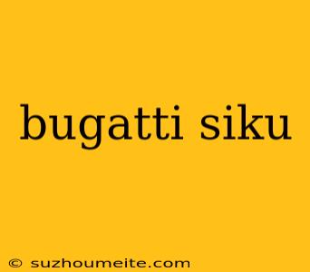 Bugatti Siku