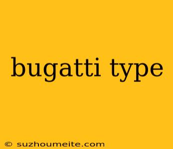 Bugatti Type