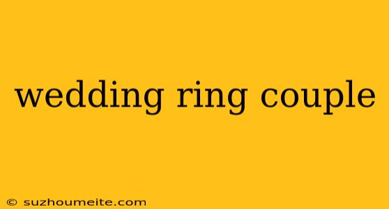 Wedding Ring Couple