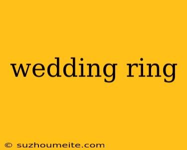 Wedding Ring